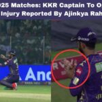 IPL 2025 Matches: KKR Captain To Opt Out Of? Injury Reported By Ajinkya Rahane