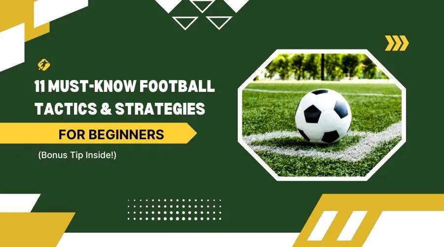 11 Must-Know Football Tactics And Strategies