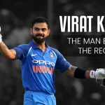 Cricketer Virat Kohli Profile: The Man Behind the Records
