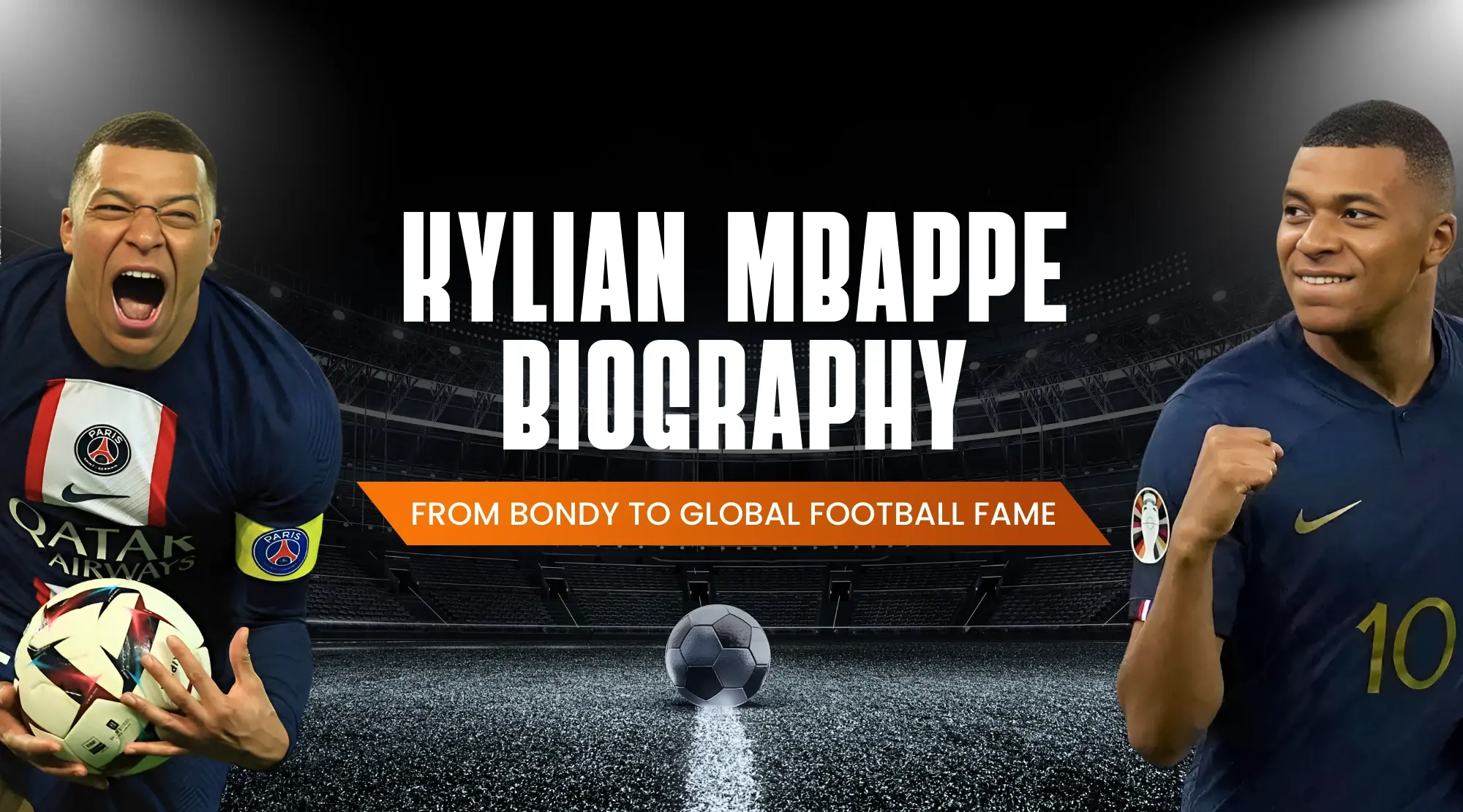 Kylian Mbappé Biography