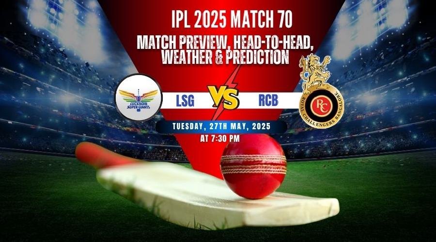 IPL 2025 Match 70_ LSG vs RCB