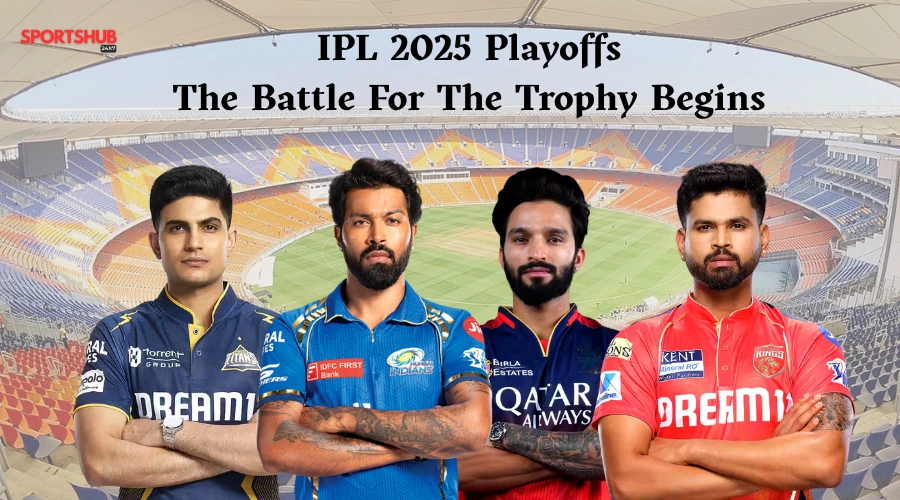 IPL 2025 Playoffs The Battle For The Trophy Begins