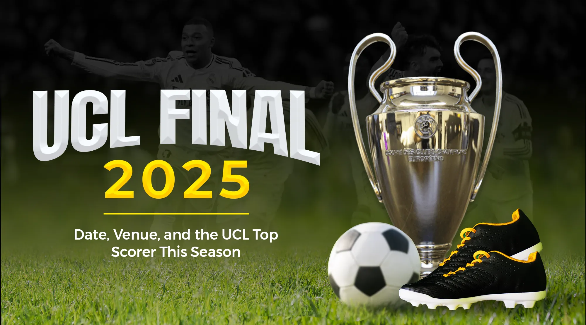 UCL Final 2025 | the UCL Top Scorer This Season